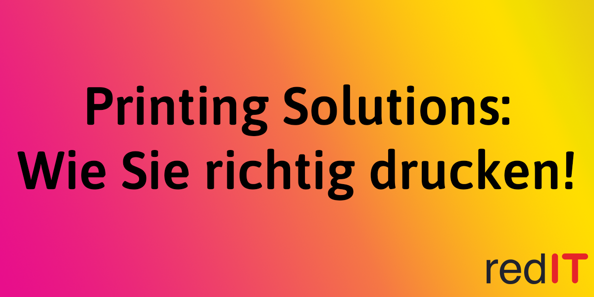 Printing Solutions, drucken, Printing, Printinglösung, Printinglösungen