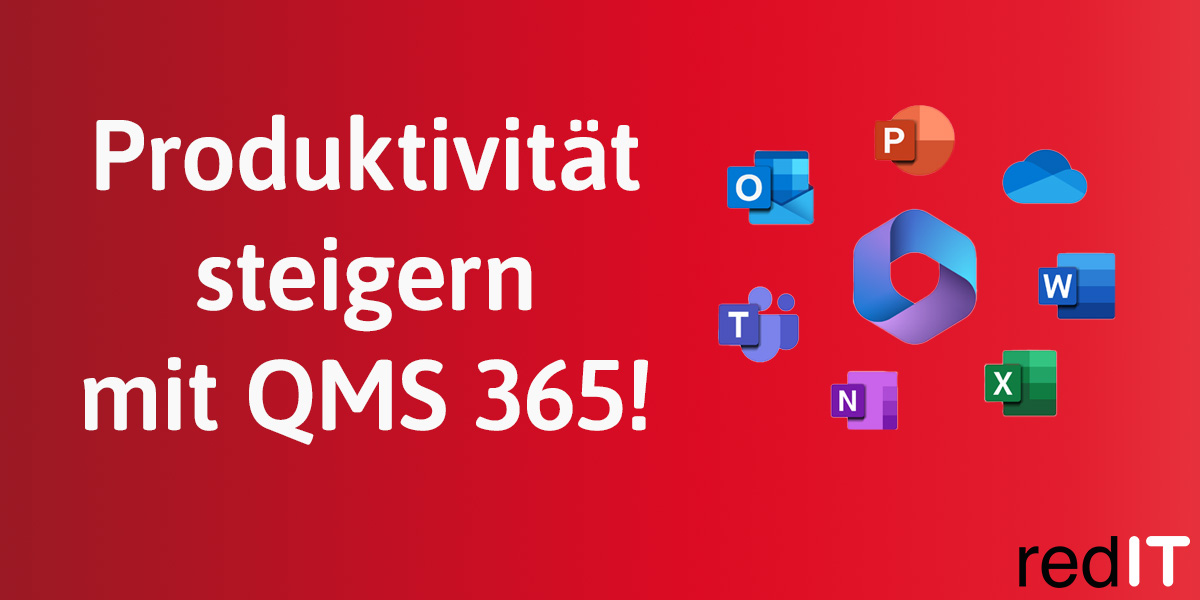 QMS, QMS 365, Produktivität steigern