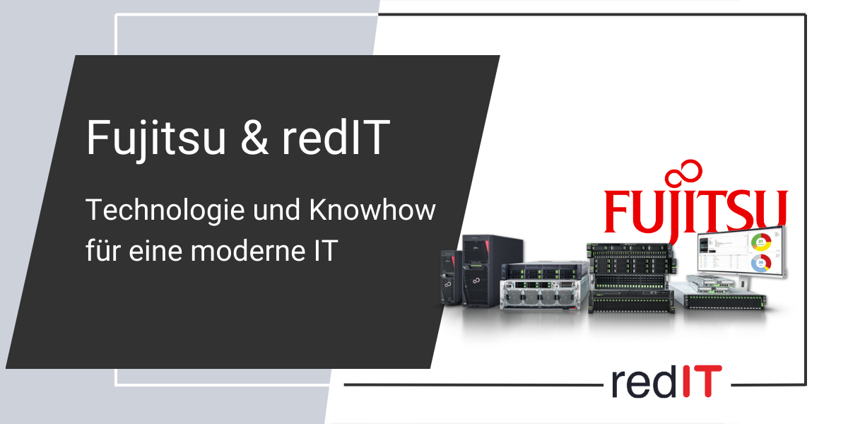 Fujitsu & redIT für eine moderne IT-Infrastruktur